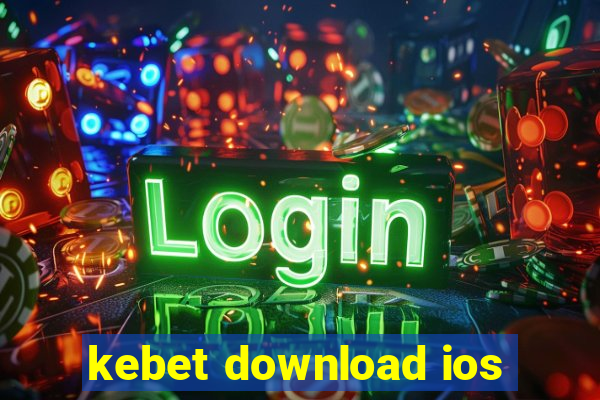 kebet download ios